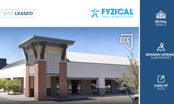 DCG’s Senior Vice President, Travis Hansen, SIOR, CCIM, Represents Fyzical Therapy & Balance Center in Spanish Springs Retail Lease
